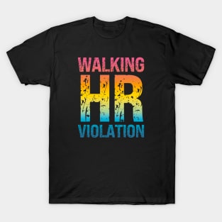 Walking HR Violation T-Shirt